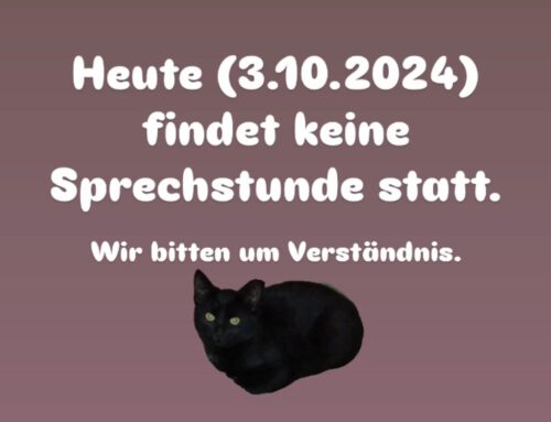 3.10.2024 keine Sprechstunde